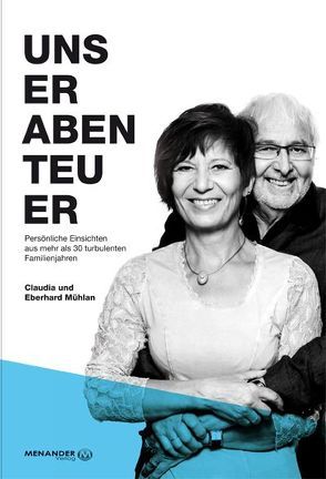 Unser Abenteuer von Mühlan,  Claudia, Mühlan,  Eberhard