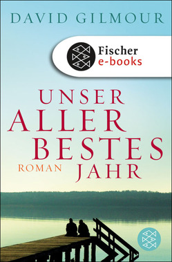 Unser allerbestes Jahr von Gilmour,  David, Zöfel,  Adelheid