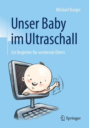 Unser Baby im Ultraschall von Burger,  Michael