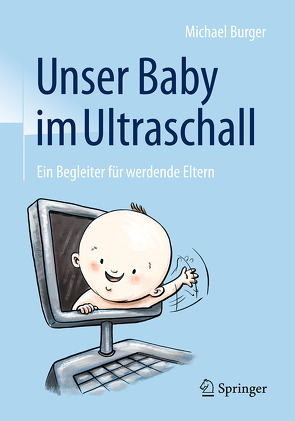 Unser Baby im Ultraschall von Burger,  Michael