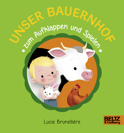 Unser Bauernhof zum Aufklappen und Spielen von Brunellière,  Lucie