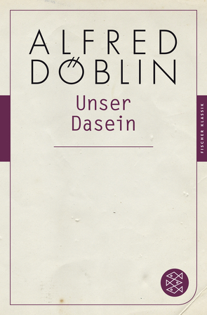 Unser Dasein von Döblin,  Alfred, Keil,  Thomas