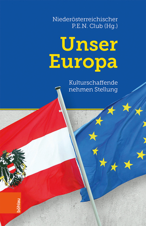 Unser Europa von Dobesch,  Susanne, Gerke,  Frank, Görner,  Rüdiger, Hoffmann,  Frank, Jursitzka,  Angela, Kern,  Isabella Maria, Krystyn,  Anja, Kühnel,  Marlen-Christine, Lubomirski,  Karl, Reinalter,  Helmut, Stankowski,  Martin, Svatek,  Kurt F., Tielsch,  Ilse, Wiplinger,  Peter Paul