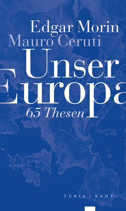 Unser Europa von Ceruti,  Mauro, Edgar,  Morin, Gretenkord,  Tilman