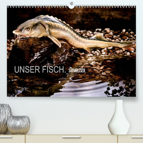 UNSER FISCH. SÜßWASSER. (Premium, hochwertiger DIN A2 Wandkalender 2022, Kunstdruck in Hochglanz) von morgenstern,  arne