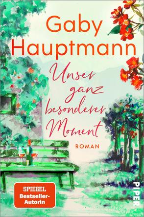 Unser ganz besonderer Moment von Hauptmann,  Gaby