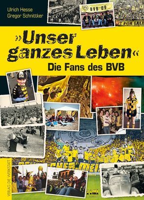 „Unser ganzes Leben“ von Hesse,  Ulrich, Schnittker,  Gregor