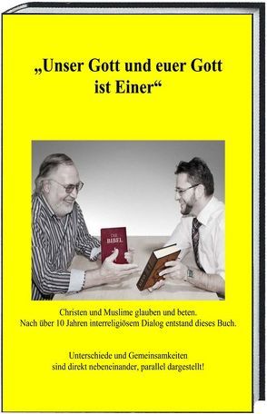 „Unser Gott und euer Gott ist Einer“ von Bilal,  Imam Hodzic, Weber,  Wilfried