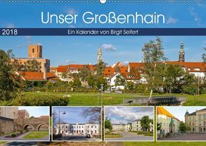 Unser Großenhain (Wandkalender 2018 DIN A2 quer) von Harriette Seifert,  Birgit