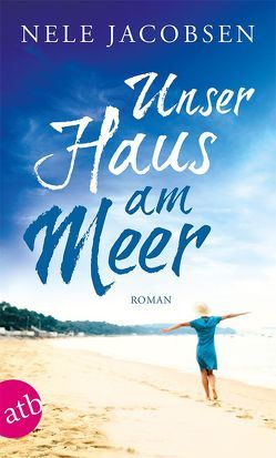 Unser Haus am Meer von Jacobsen,  Nele