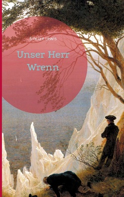 Unser Herr Wrenn von Lewis,  Sinclair