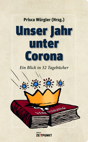 Unser Jahr unter Corona von Würgler,  Prisca