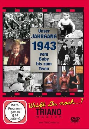 Unser Jahrgang 1943 – Vom Baby bis zum Twen: zum 80. Geburtstag