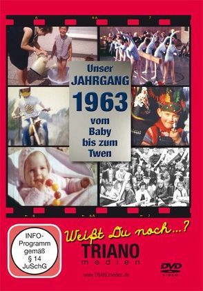 Unser Jahrgang 1963 – Vom Baby bis zum Twen: zum 60. Geburtstag