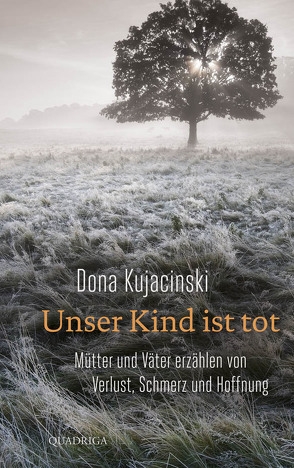 Unser Kind ist tot von Kujacinski,  Dona