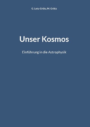 Unser Kosmos von Grütz,  M., Lotz-Grütz,  G.