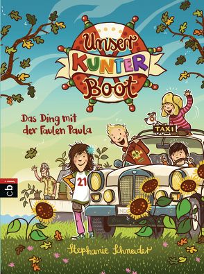 Unser Kunterboot – Das Ding mit der Faulen Paula von Dulleck,  Nina, Schneider,  Stephanie