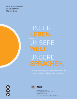 Unser Leben. Unsere Welt. Unsere Sprachen. (E-Book) von Erne,  Markus, Schmuki,  Daniel, Schori,  Ruth