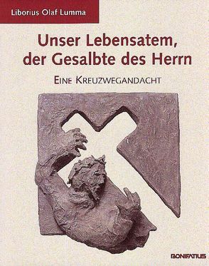 Unser Lebensatem, der Gesalbte des Herrn von Berenbrinker,  Hubert, Lumma,  Liborius O