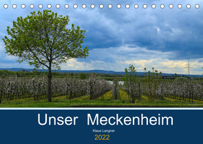 Unser Meckenheim (Tischkalender 2022 DIN A5 quer) von Langner,  Klaus