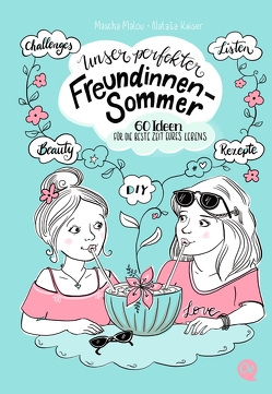 Unser perfekter Freundinnensommer von Kaiser,  Nataša, Malou,  Mascha