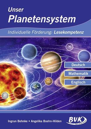 Unser Planetensystem von Behnke,  Ingrun, Boehn-Hilden,  Angelika