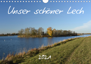 Unser schöner Lech (Wandkalender 2021 DIN A4 quer) von Andreas Lederle,  Kevin