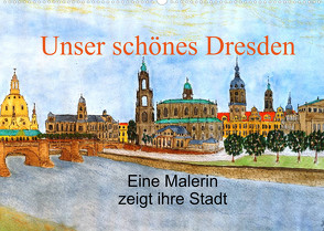 Unser schönes Dresden (Wandkalender 2022 DIN A2 quer) von Jopp,  Ingrid