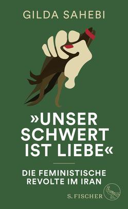 »Unser Schwert ist Liebe« von Sahebi,  Gilda