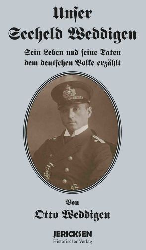 Unser Seeheld Weddigen von Weddigen,  Otto