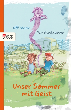 Unser Sommer mit Geist von Gustavsson,  Per, Kicherer,  Birgitta, Stark,  Ulf