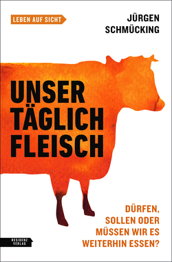 Unser täglich Fleisch von Schmücking,  Jürgen