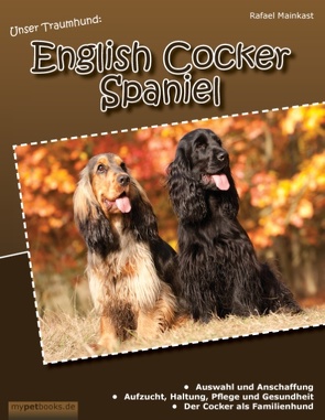 Unser Traumhund: English Cocker Spaniel von Mainkast,  Rafael