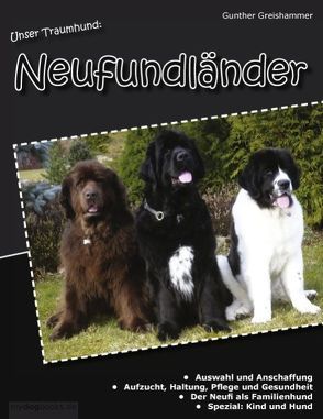 Unser Traumhund: Neufundländer von Greishammer,  Gunther