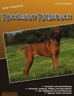 Unser Traumhund: Rhodesian Ridgeback von Kelabessa,  Sascha