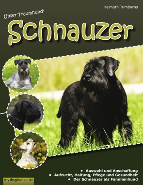 Unser Traumhund: Schnauzer von Trimborns,  Helmuth