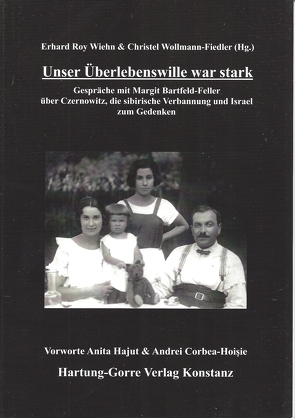 Unser Überlebenswille war stark von Corbea-Hoisie,  Andrei, Hajut,  Anita, Wiehn,  Erhard Roy, Wollmann-Fiedler,  Christel