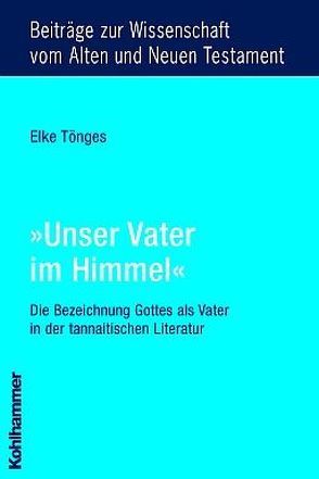 „Unser Vater im Himmel“ von Tönges,  Elke