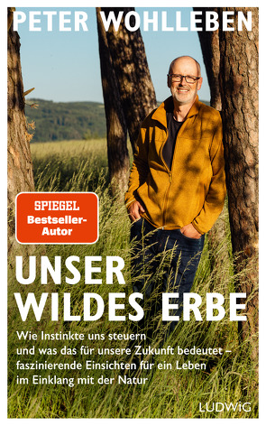 Unser wildes Erbe von Wohlleben,  Peter