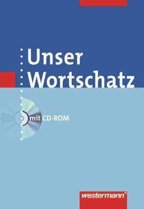 Unser Wortschatz – Allgemeine Ausgabe 2006 von Melzer,  Helmut