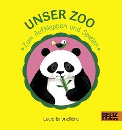 Unser Zoo zum Aufklappen und Spielen von Brunellière,  Lucie