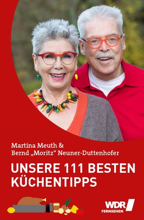 Unsere 111 besten Küchentipps von Meuth,  Martina, Neuner-Duttenhofer,  Bernd "Moritz"