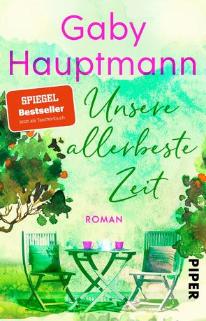 Unsere allerbeste Zeit von Hauptmann,  Gaby