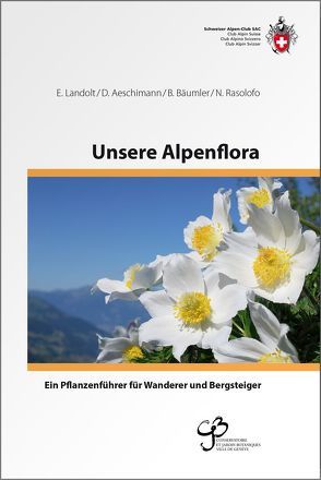 Unsere Alpenflora von Aeschimann,  David, Bäumler,  Beat, Landolt,  Elias, Rasolofo,  Nathalie