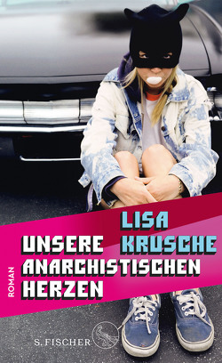 Unsere anarchistischen Herzen von Krusche,  Lisa