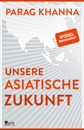 Unsere asiatische Zukunft von Juraschitz,  Norbert, Khanna,  Parag