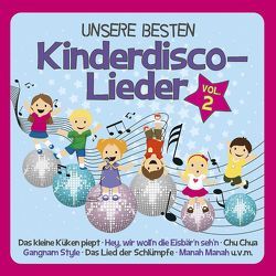 UNSERE BESTEN Kinderdisco-Lieder Vol. 2 von Familie Sonntag