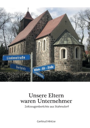 Unsere Eltern waren Unternehmer von Hintze,  Gertrud