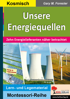 Unsere Energiequellen von Forester,  Gary M.