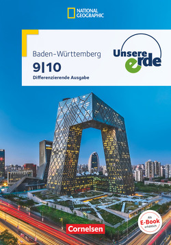 Unsere Erde – Differenzierende Ausgabe Baden-Württemberg – 9./10. Schuljahr von Dieterle,  Henriette, Flath,  Martina, Hepp,  Kerstin, Hölscher,  Karin, McClelland,  Susanne, Rudyk,  Ellen, Schockemöhle,  Johanna